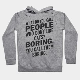 non-cat people Hoodie